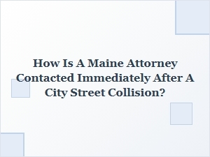 Getting Legal Help After a Maine Street Accident