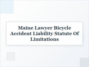 Understanding Maine Bike Accident Liability Laws