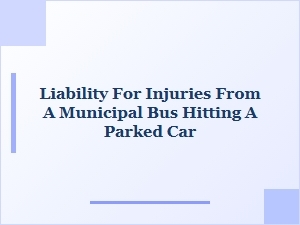 Municipal Bus Accident Liability for Parked Cars